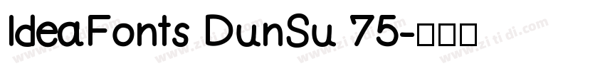 IdeaFonts DunSu 75字体转换